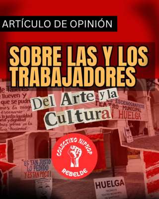 Sobre las y los trabajadores del arte y la cultura